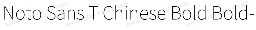 Noto Sans T Chinese Bold Bold字体转换